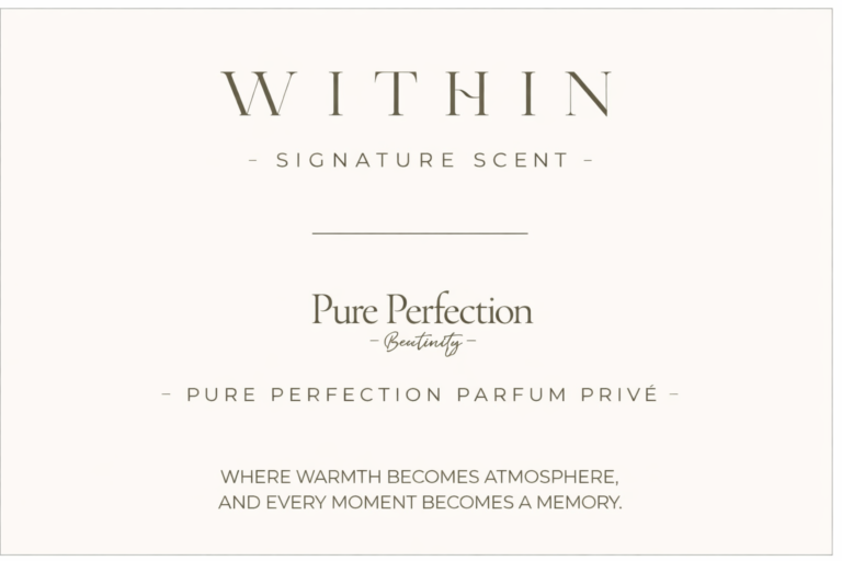 Pure Perfection_ Signature scent _Within